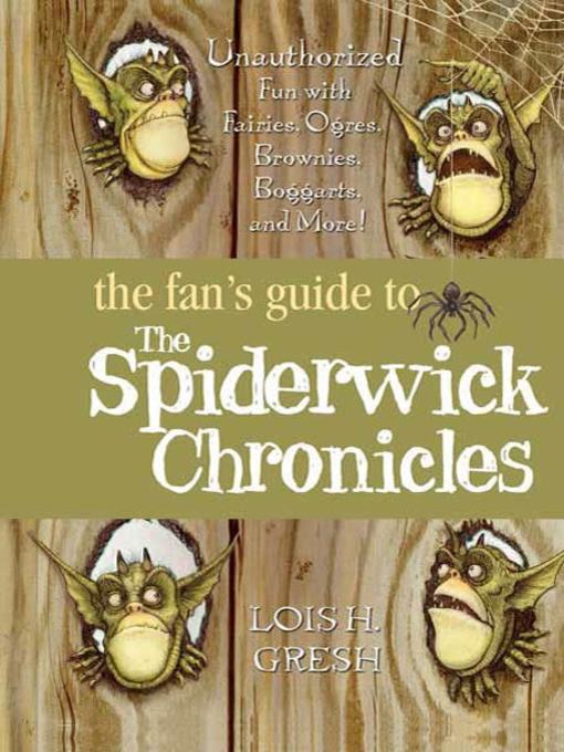 Title details for The Fan's Guide to the Spiderwick Chronicles by Lois H. Gresh - Wait list